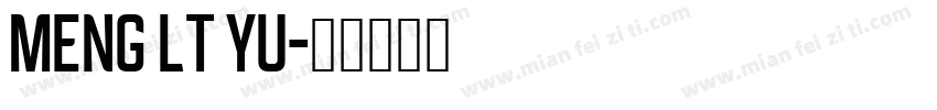 meng LT Yu字体转换